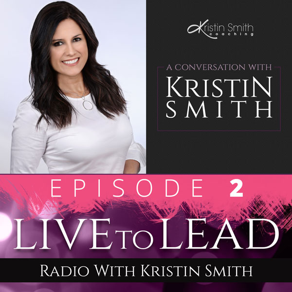 Live to Lead by Kristin Smith Episode 02 Cover