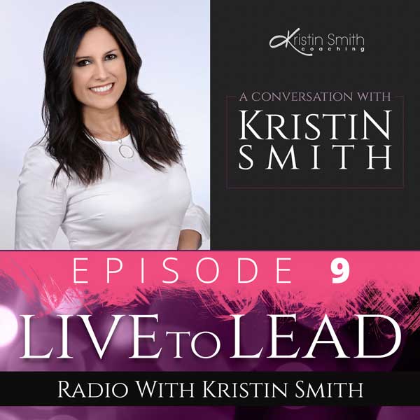 Live to Lead by Kristin Smith Episode 09 Cover