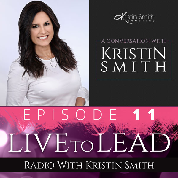Live to Lead by Kristin Smith Episode 11 Cover